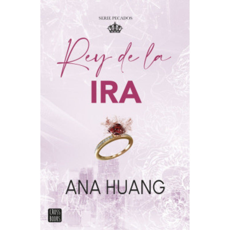 Rey De La Ira Pecados 1 / Ana Huang