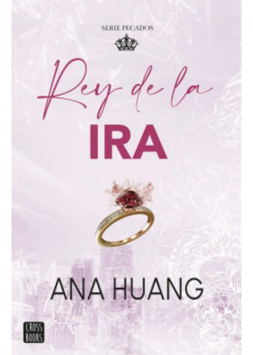Rey De La Ira Pecados 1 / Ana Huang