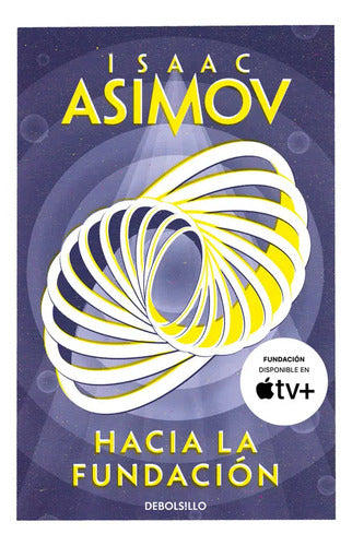 Hacia La Fundacion / Isaac Asimov