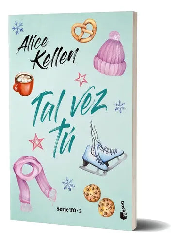 Tal Vez Tú / Alice Kellen