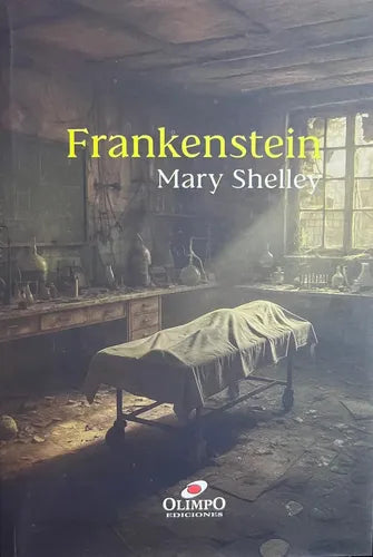 Frankenstein / Mary Shelley