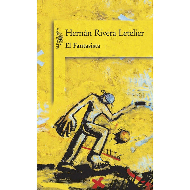 El Fantasista / Hernán Rivera Letelier