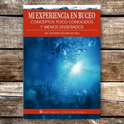 Mi Experiencia En Buceo / Antonio Felmer