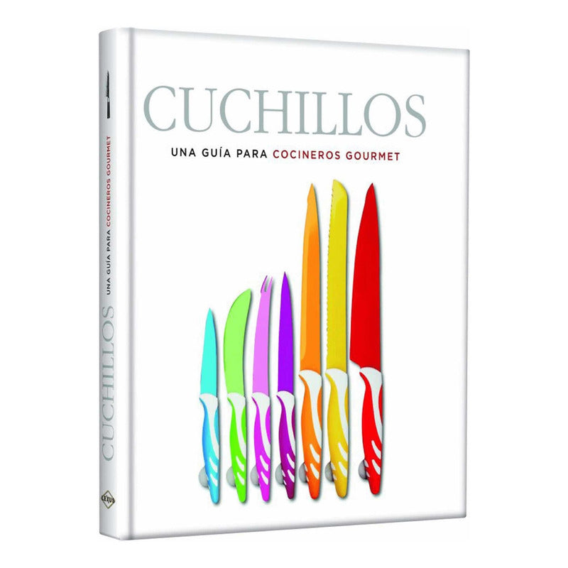 Cuchillos Una Guía Para Cocineros Gourmet / Lexus