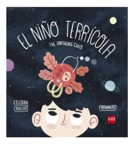 El Niño Terricola (tapa Dura) / Esteban Cabezas