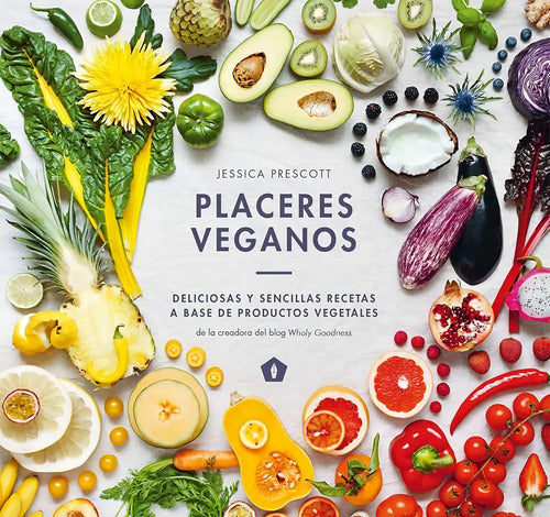 Placeres Veganos / Jessica Prescott