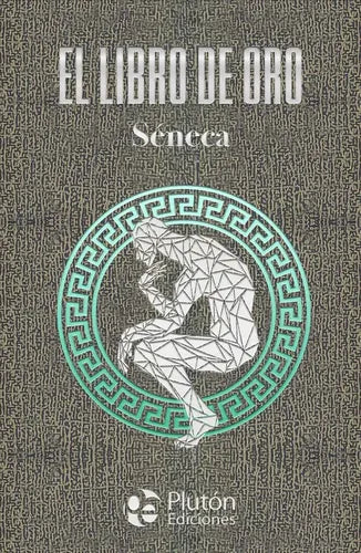 El Libro De Oro (tapa Dura) / Séneca