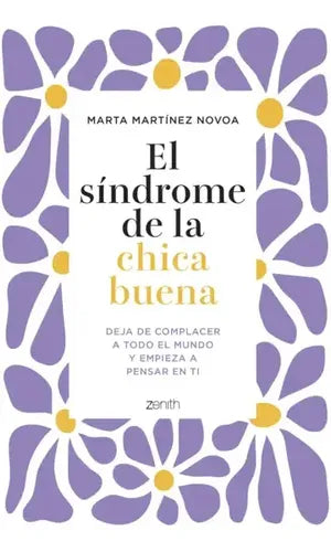 El Síndrome De La Chica Buena / Marta Martínez Novoa