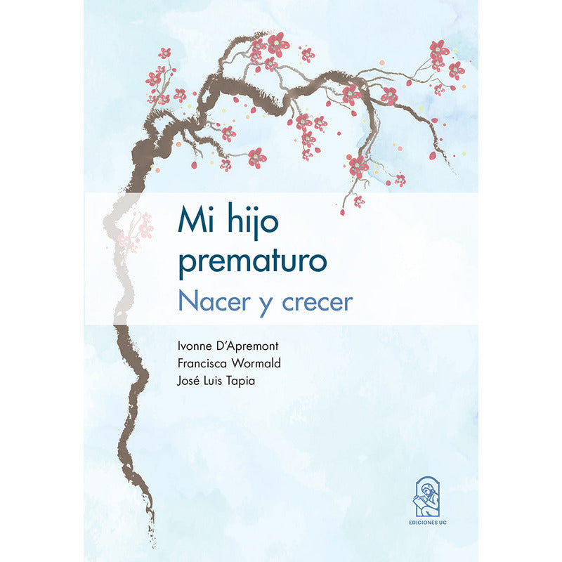 Mi Hijo Prematuro / D'apremont, Wormald, Tapia