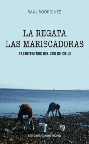 La Regata & Las Mariscadoras Radioteatros Del Sur De Chile