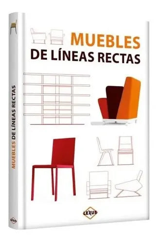 Muebles De Líneas Rectas (tapa Dura) / Lexus