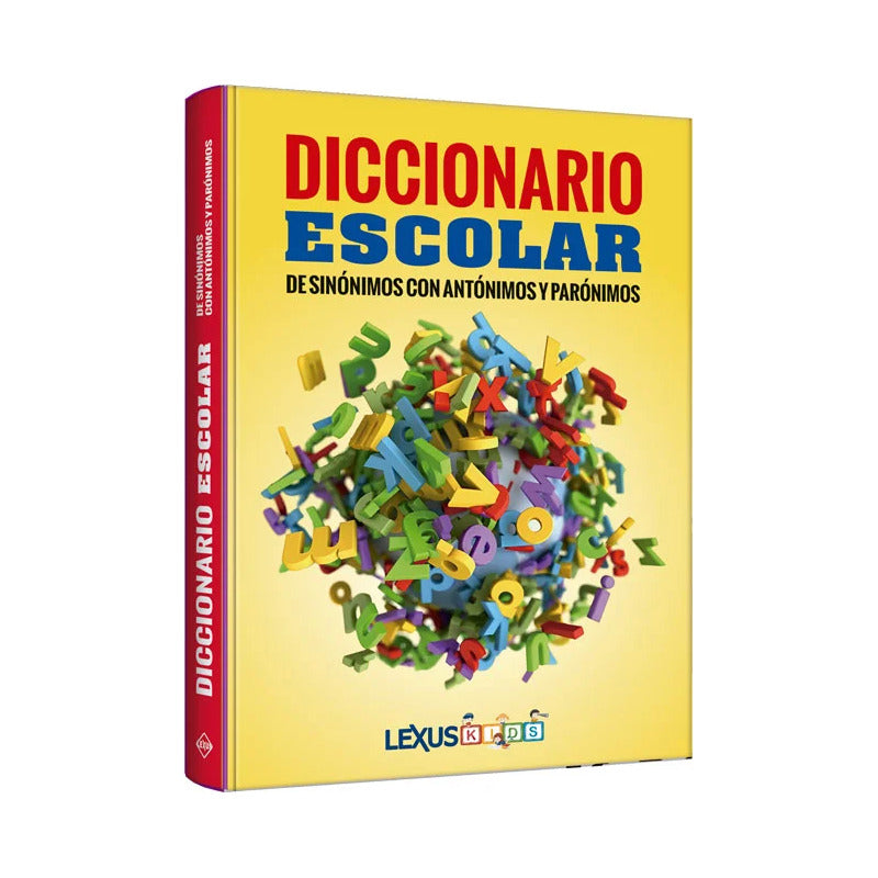 Diccionario Escolar Sinonimos Antonimos Y Paronimos / Lexus
