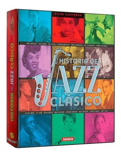 Atlas Ilustrado Historia De Jazz Clasico (tapa Dura) / Lexus