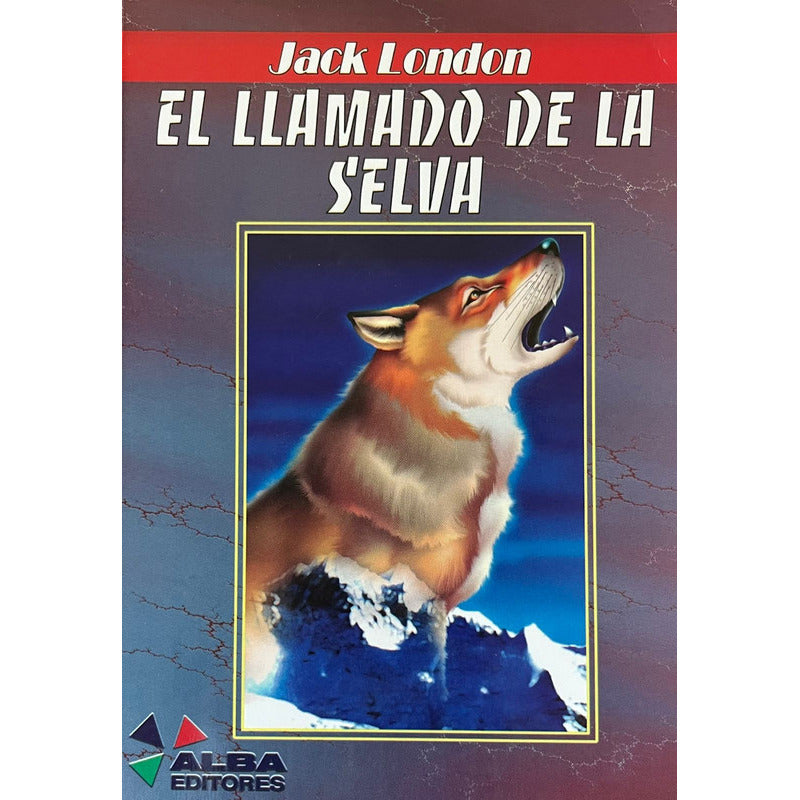 El Llamado De La Selva / Jack London