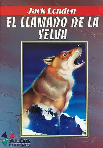 El Llamado De La Selva / Jack London
