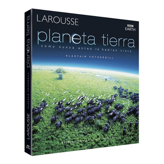 Planeta Tierra Como Nunca Antes Lo Habias Visto / Larousse