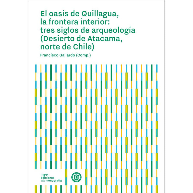 El Oasis De Quillagua, La Frontera Interior / Gallardo