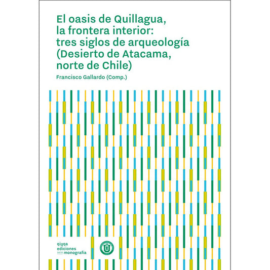 El Oasis De Quillagua, La Frontera Interior / Gallardo