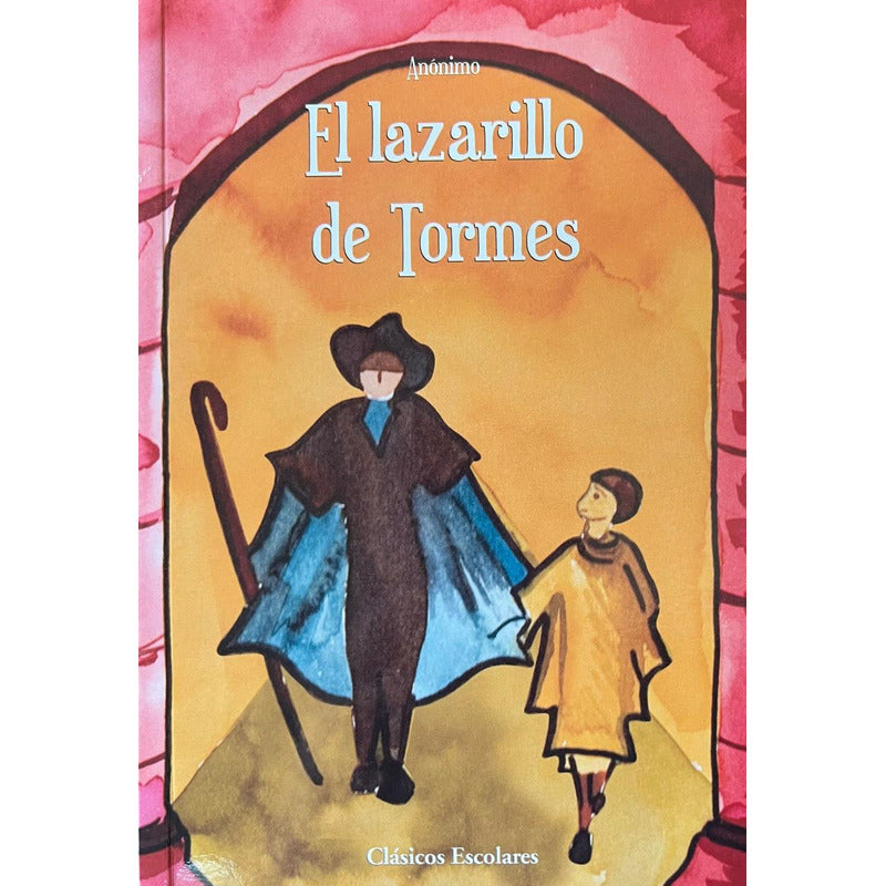 El Lazarillo De Tormes / Anonimo