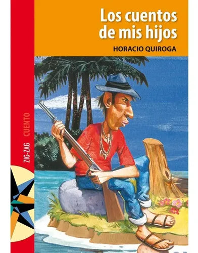 Los Cuentos De Mis Hijos / Horacio Quiroga