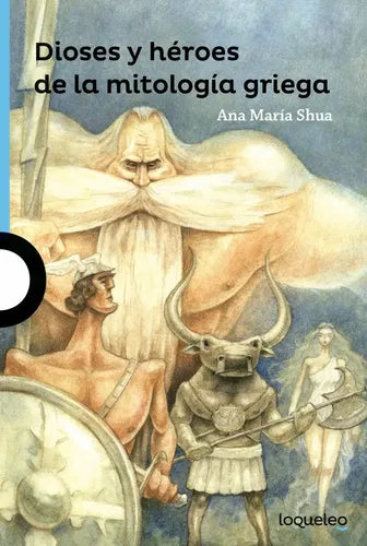 Dioses Y Heroes De La Mitologia Griega / Ana Maria Shua