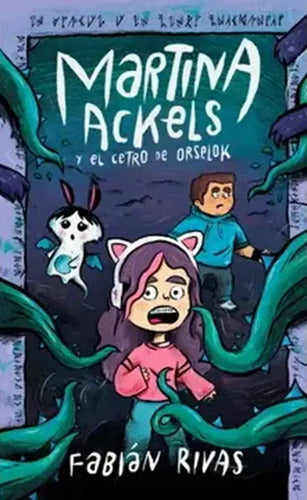 Martina Ackels Y El Cetro De Orselok / Fabián Rivas