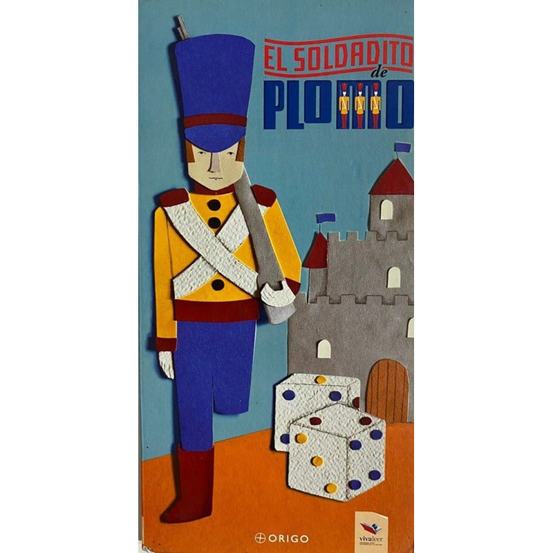 El Soldadito De Plomo (tapa Dura) / Origo