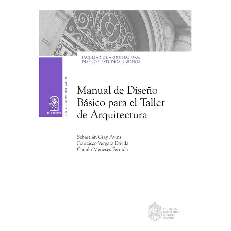 Manual Diseño Básico Para Taller De Arquitectura / Ed. Uc