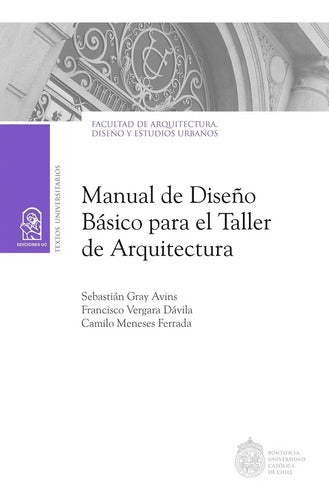 Manual Diseño Básico Para Taller De Arquitectura / Ed. Uc