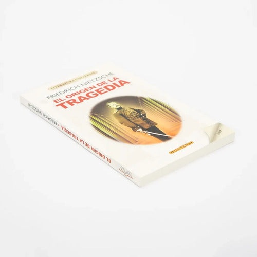 El Origen De La Tragedia / Friedrich Nietzsche