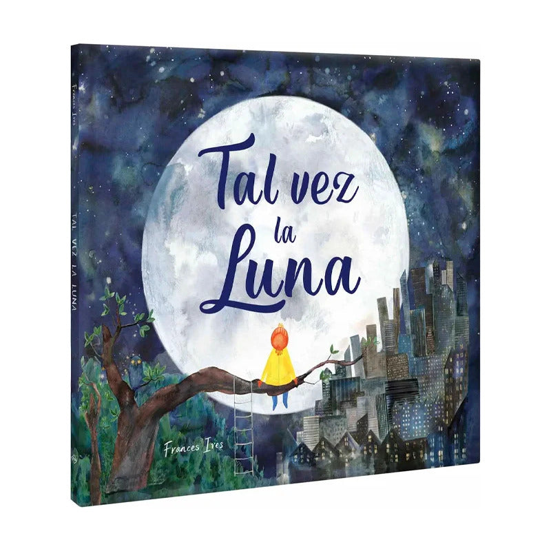 Tal Vez La Luna (tapa Dura) / Frances Ives