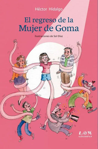 El Regreso De La Mujer De Goma / Héctor Hidalgo