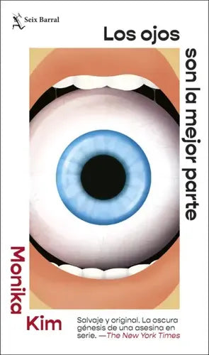 Los Ojos Son La Mejor Parte / Monika Kim