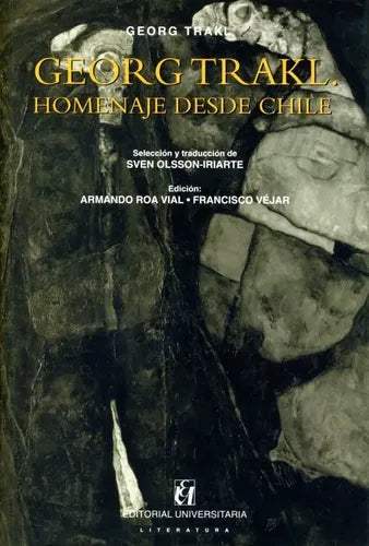 Georg Trakl Homenaje Desde Chile / Armando Roa
