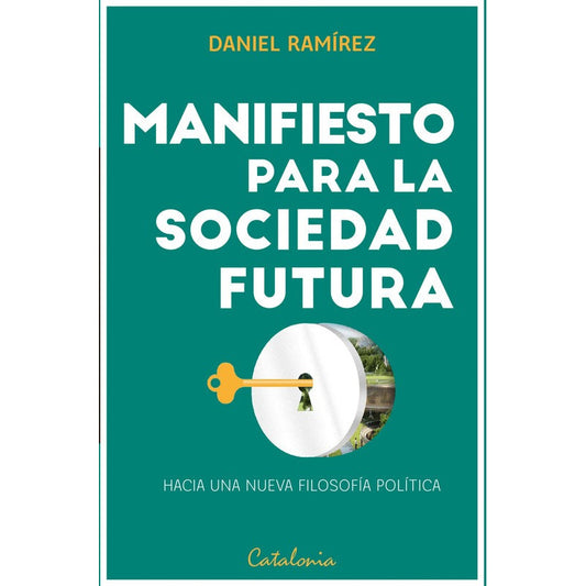 Manifiesto Para La Sociedad Futura / Daniel Ramirez