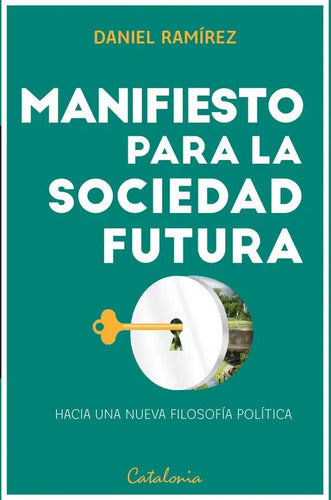 Manifiesto Para La Sociedad Futura / Daniel Ramirez