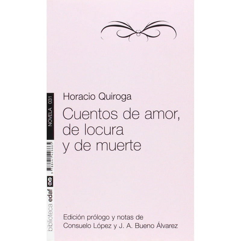 Cuentos De Amor, Locura Y Muerte / Horacio Quiroga