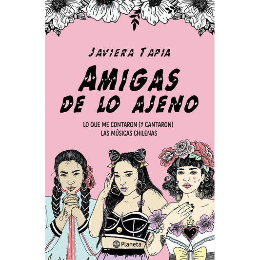 Amigas De Lo Ajeno / Javiera Tapia