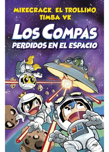 Los Compas Perdidos En El Espacio / Mikecrack