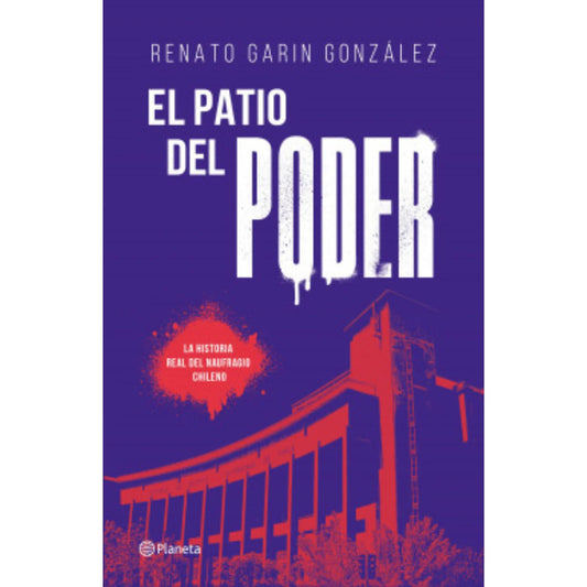 El Patio Del Poder / Renato Garín