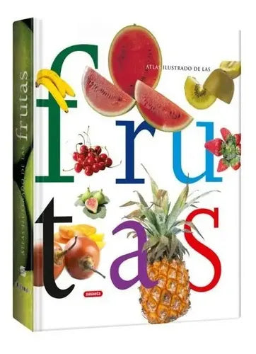 Atlas Ilustrado De Las Frutas (tapa Dura) / Susaeta