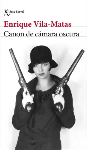 Canon De Cámara Oscura / Enrique Vila-matas