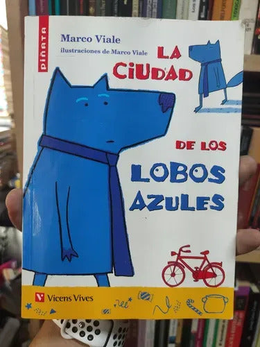 La Ciudad De Los Lobos Azules / Marco Viale