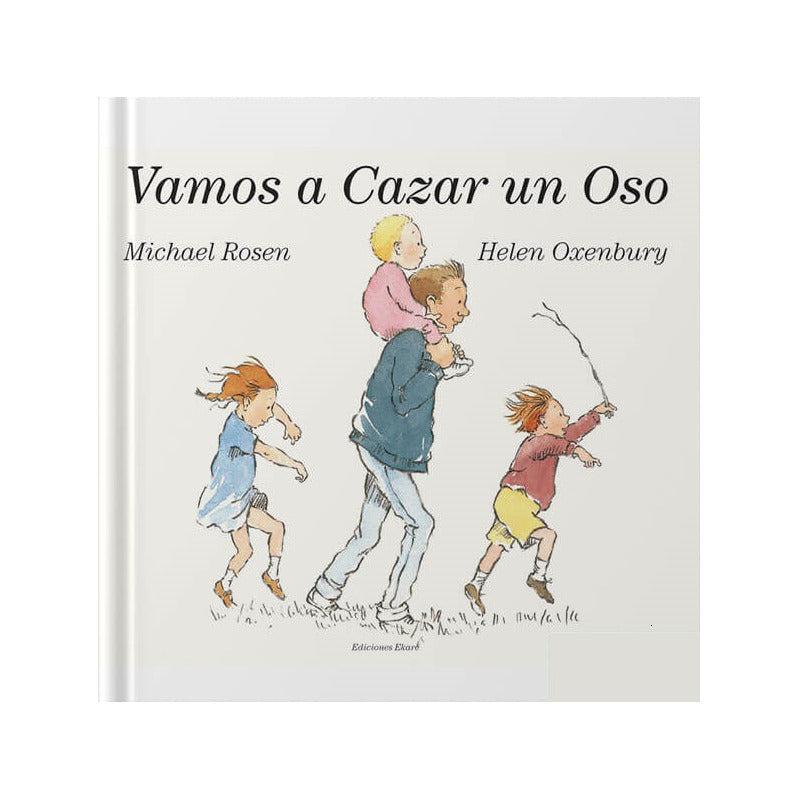 Vamos A Cazar Un Oso (tapa Dura) / Michael Rosen