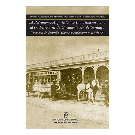 Patrimonio Arquitectonico Industrial /  Juan Benavides