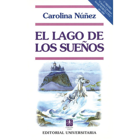 El Lago De Los Sueños / Carolina Nuñez