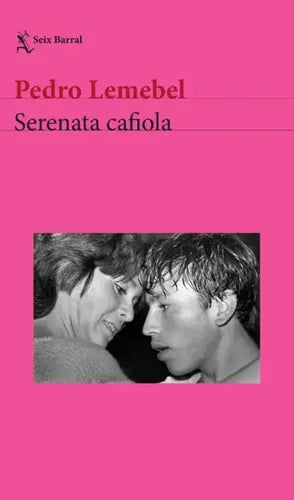 Serenata Cafiola / Pedro Lemebel