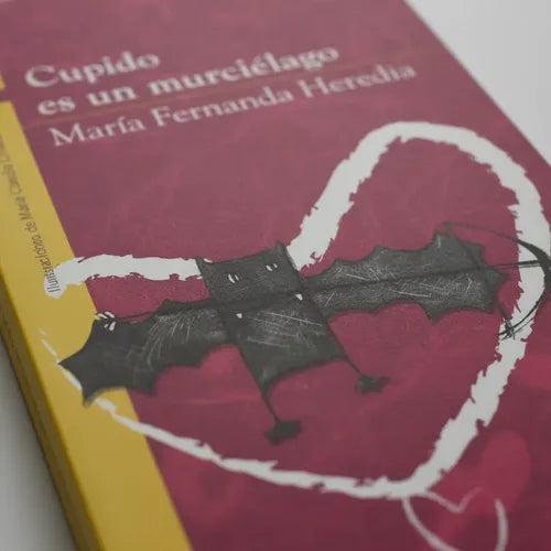 Cupido Es Un Murcielago / María Fernanda Heredia