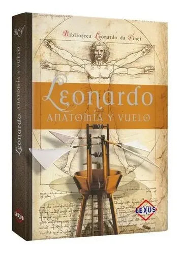 Leonardo Anatomía Y Vuelo (tapa Dura) / Lexus