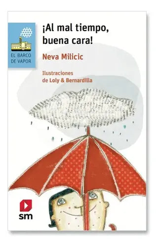 Al Mal Tiempo, Buena Cara! / Neva Milicic